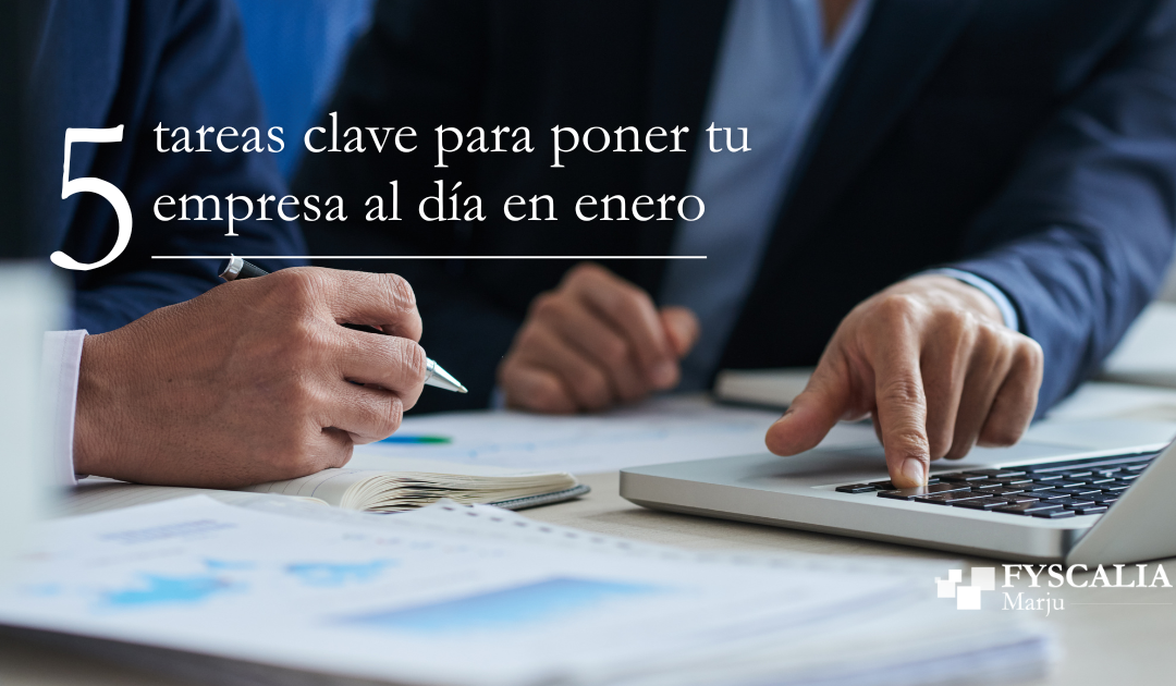 5 tareas clave para poner tu empresa al día en enero