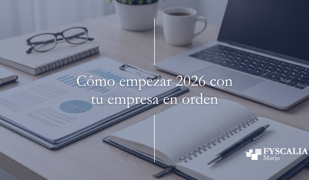 Cómo empezar el nuevo año con tu empresa en orden