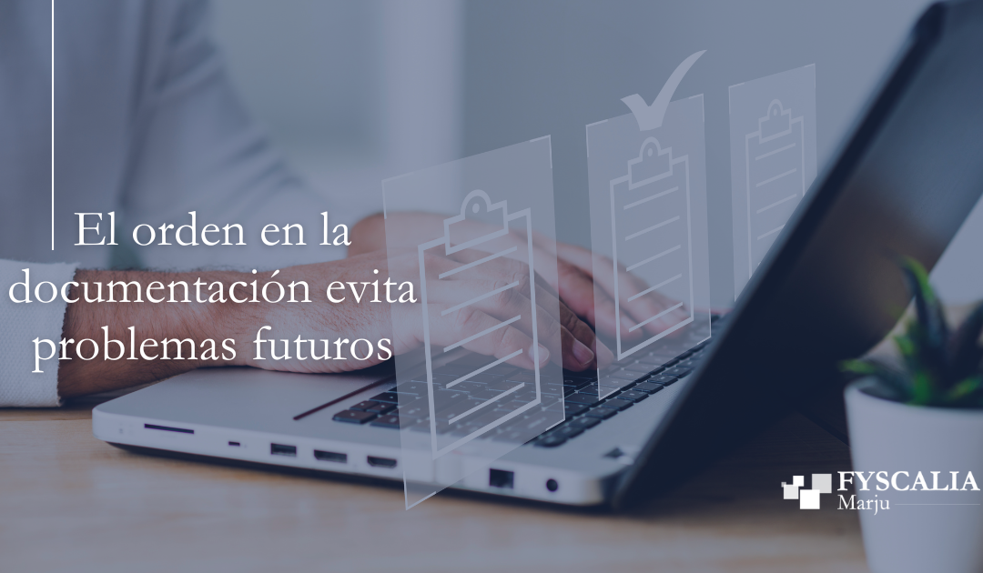 Cómo organizar la documentación fiscal y contable para todo el año